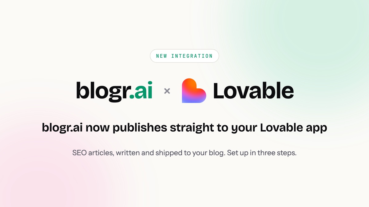 blogr.ai and Lovable lockup: blogr.ai now publishes straight to your Lovable app